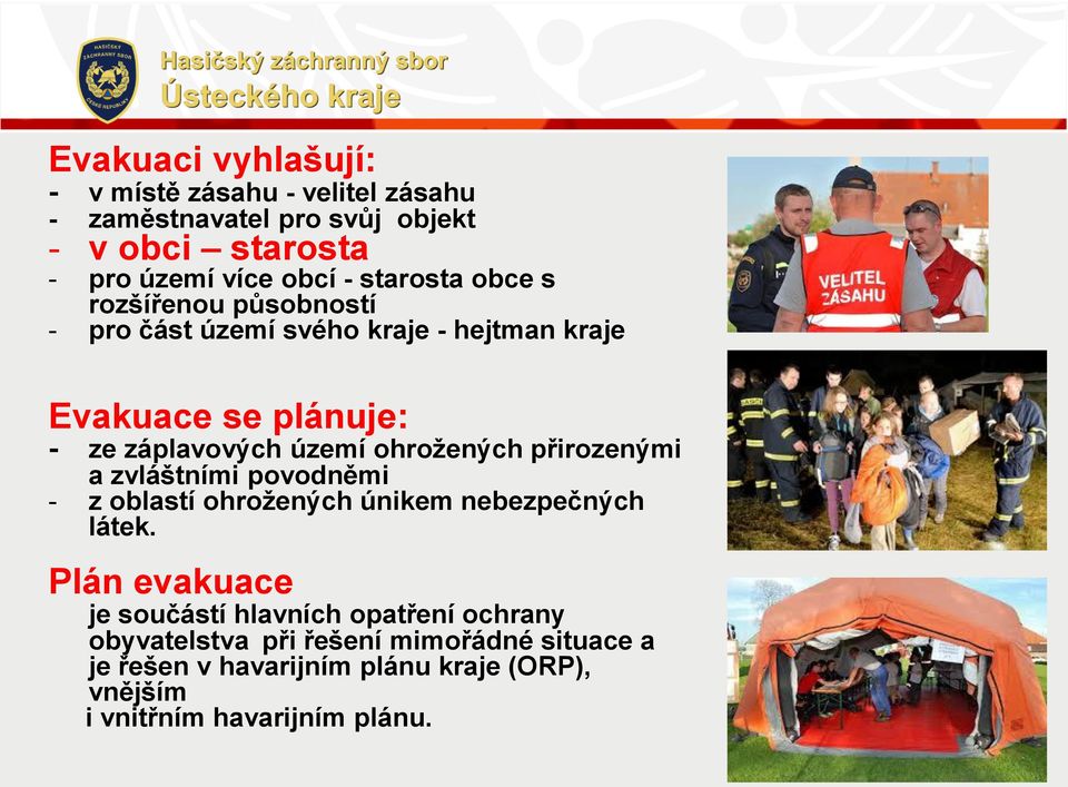 ohrožených přirozenými a zvláštními povodněmi - z oblastí ohrožených únikem nebezpečných látek.