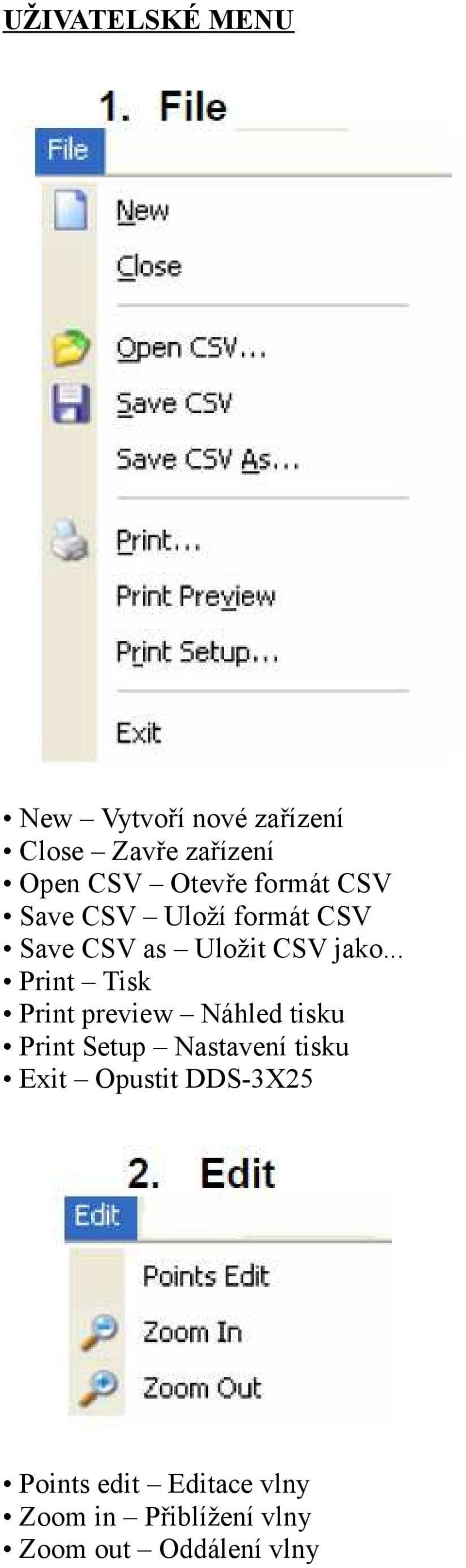 .. Print Tisk Print preview Náhled tisku Print Setup Nastavení tisku Exit