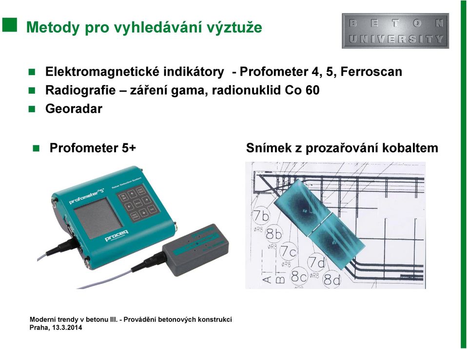 5, Ferroscan Radiografie záření gama,