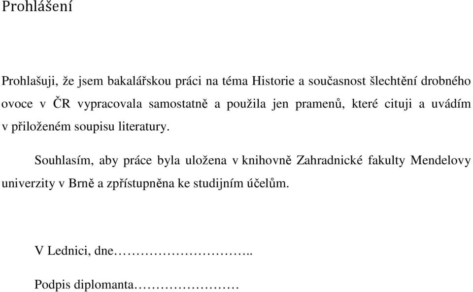 přiloženém soupisu literatury.