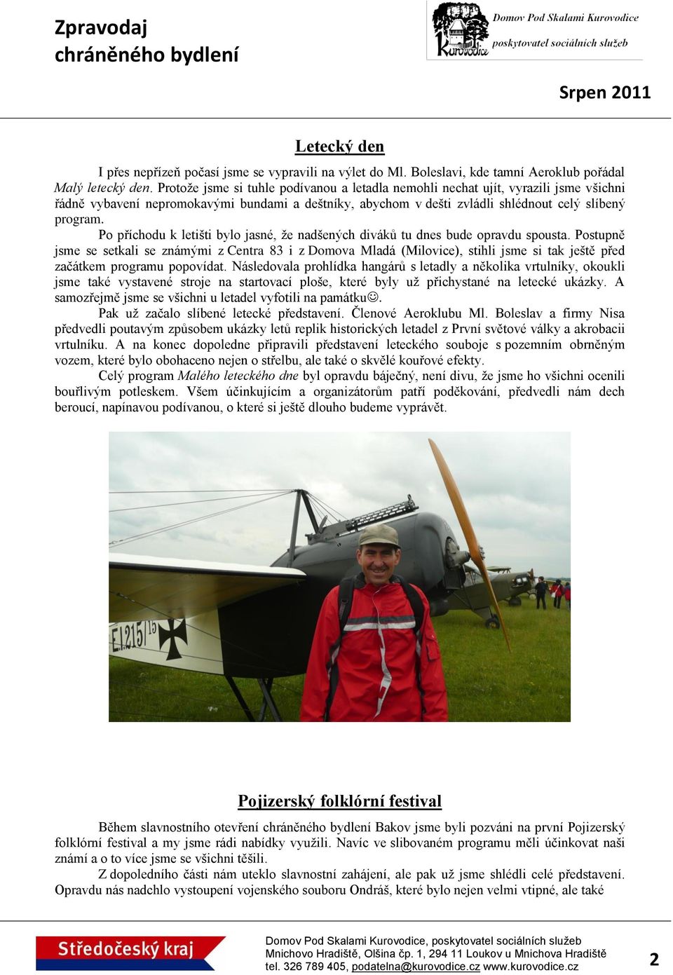 Po příchodu k letišti bylo jasné, že nadšených diváků tu dnes bude opravdu spousta.