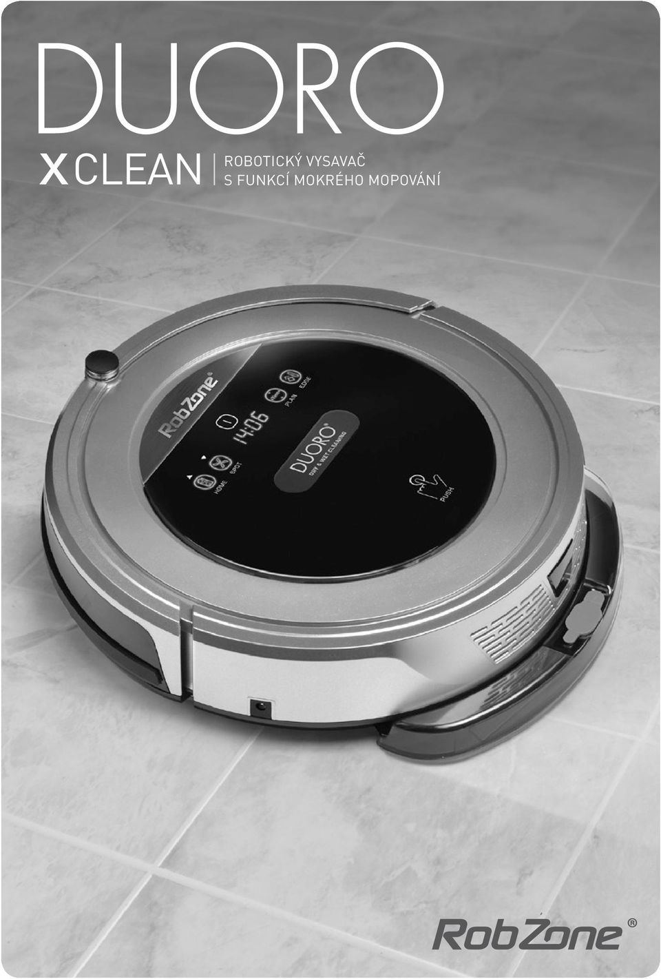 XCLEAN ROBOTICKÝ VYSAVAČ S FUNKCÍ MOKRÉHO MOPOVÁNÍ - PDF Free Download