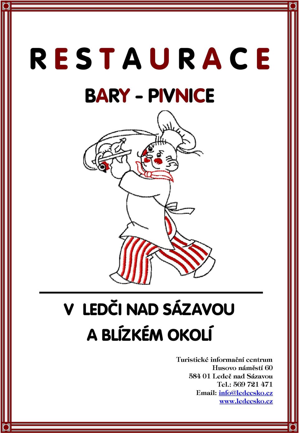 centrum Husovo náměstí 60 584 01 Ledeč nad Sázavou