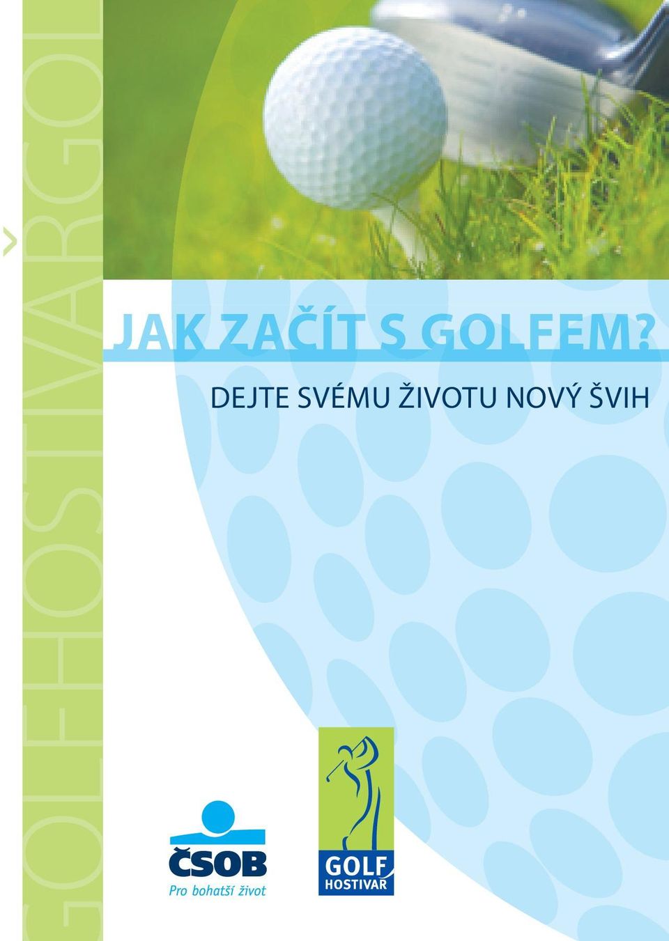 DEJTE SVÉMU