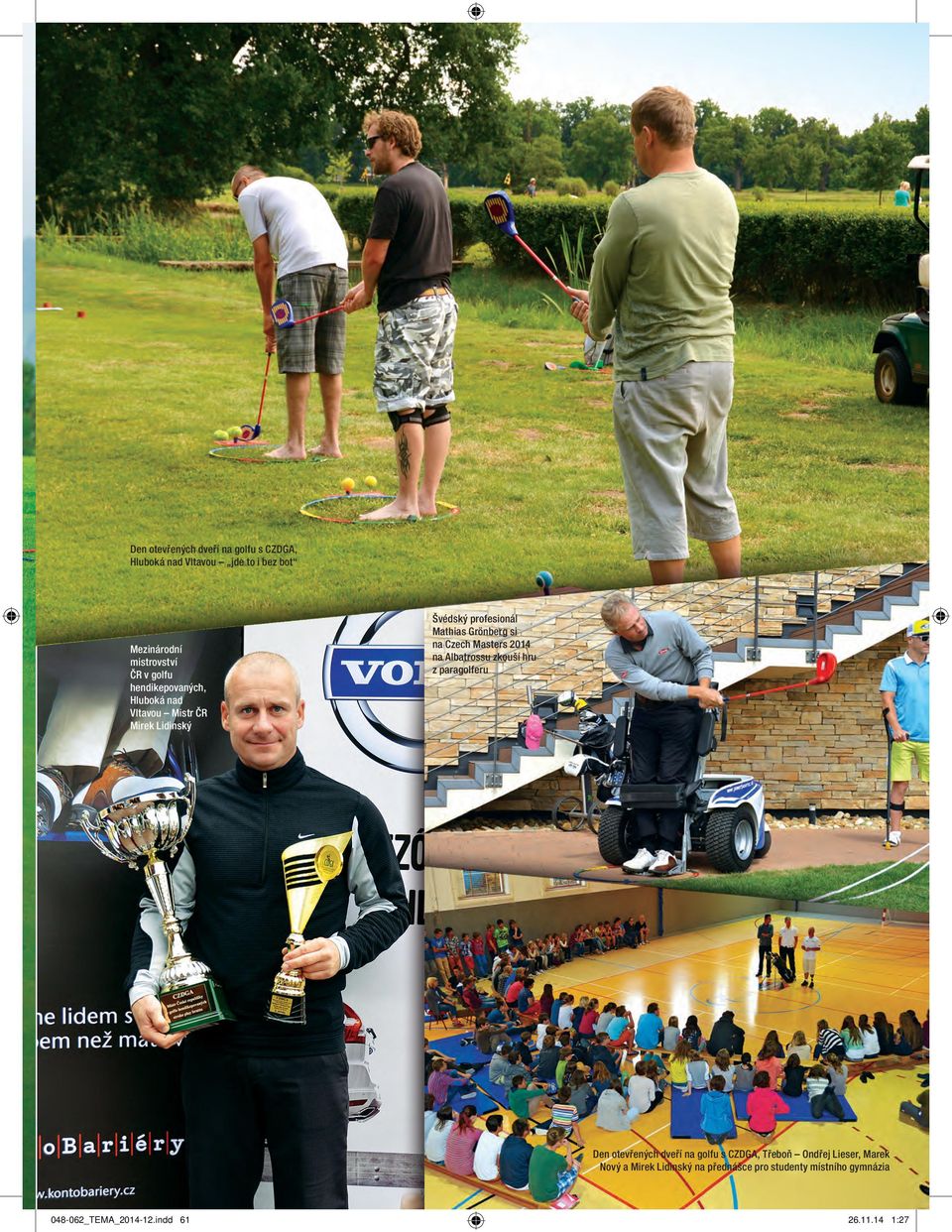 Masters 2014 na Albatrossu zkouší hru z paragolferu Den otevřených dveří na golfu s CZDGA, Třeboň Ondřej
