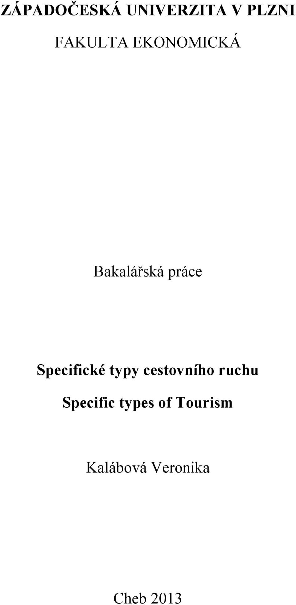 typy cestovního ruchu Specific types