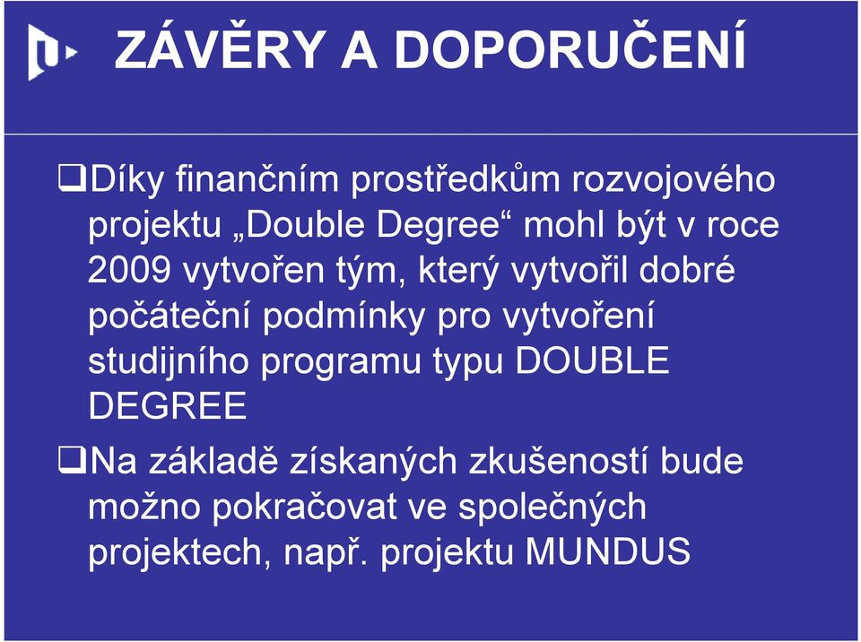 podmínky pro vytvoření studijního programu typu DOUBLE DEGREE Na základě