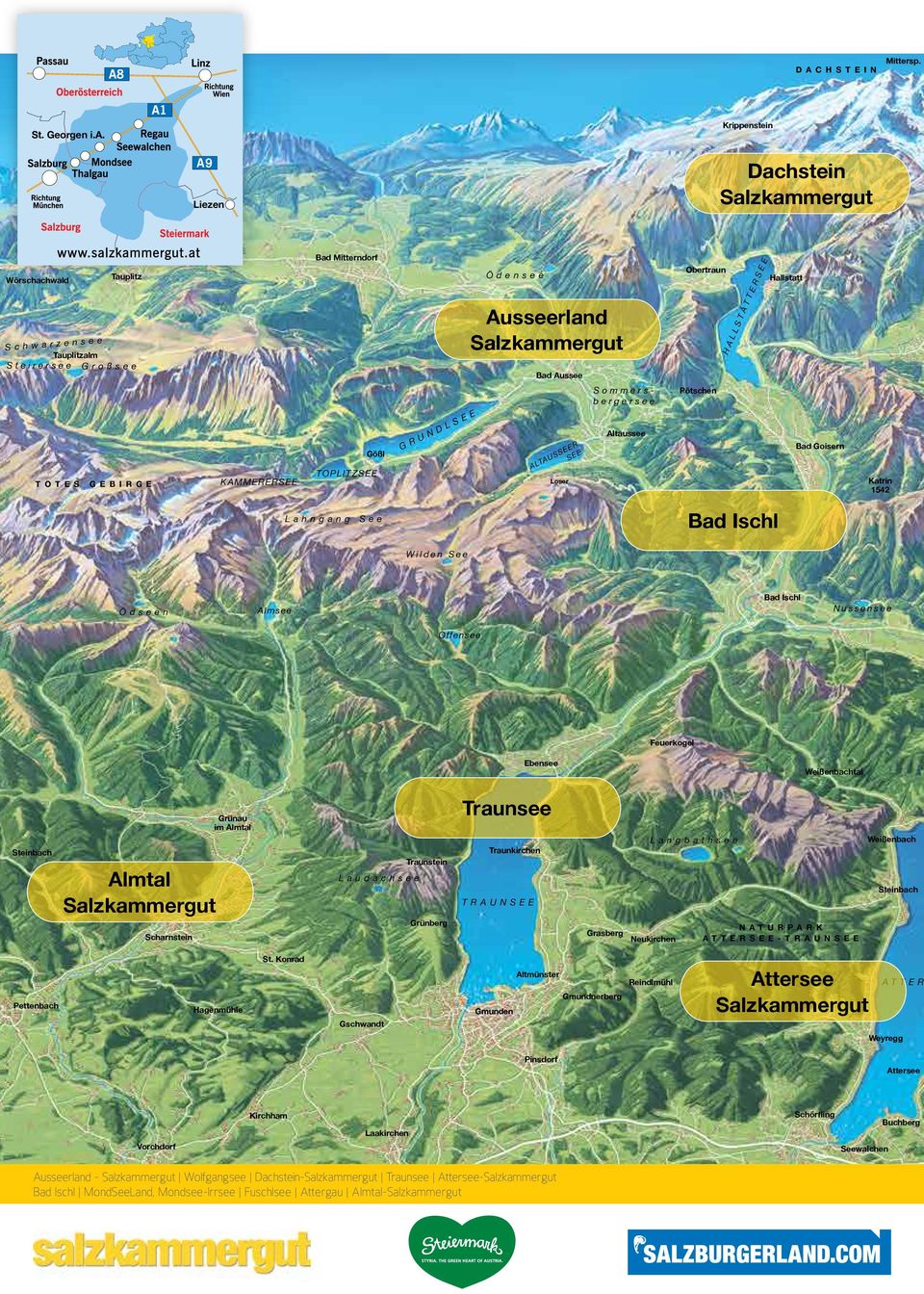 Aussee Obertraun H A L L S T Ä T T E R S E E Hallstatt TOTES GEBIRGE KAMMERERSEE Gößl TOPLITZSEE G R U N D L S E E ALTAUSSEER SEE Loser S ommersber ger see Altaussee Pötschen Bad Goisern Katrin 1542