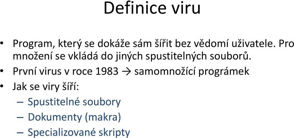 Pro množení se vkládá do jiných spustitelných souborů.