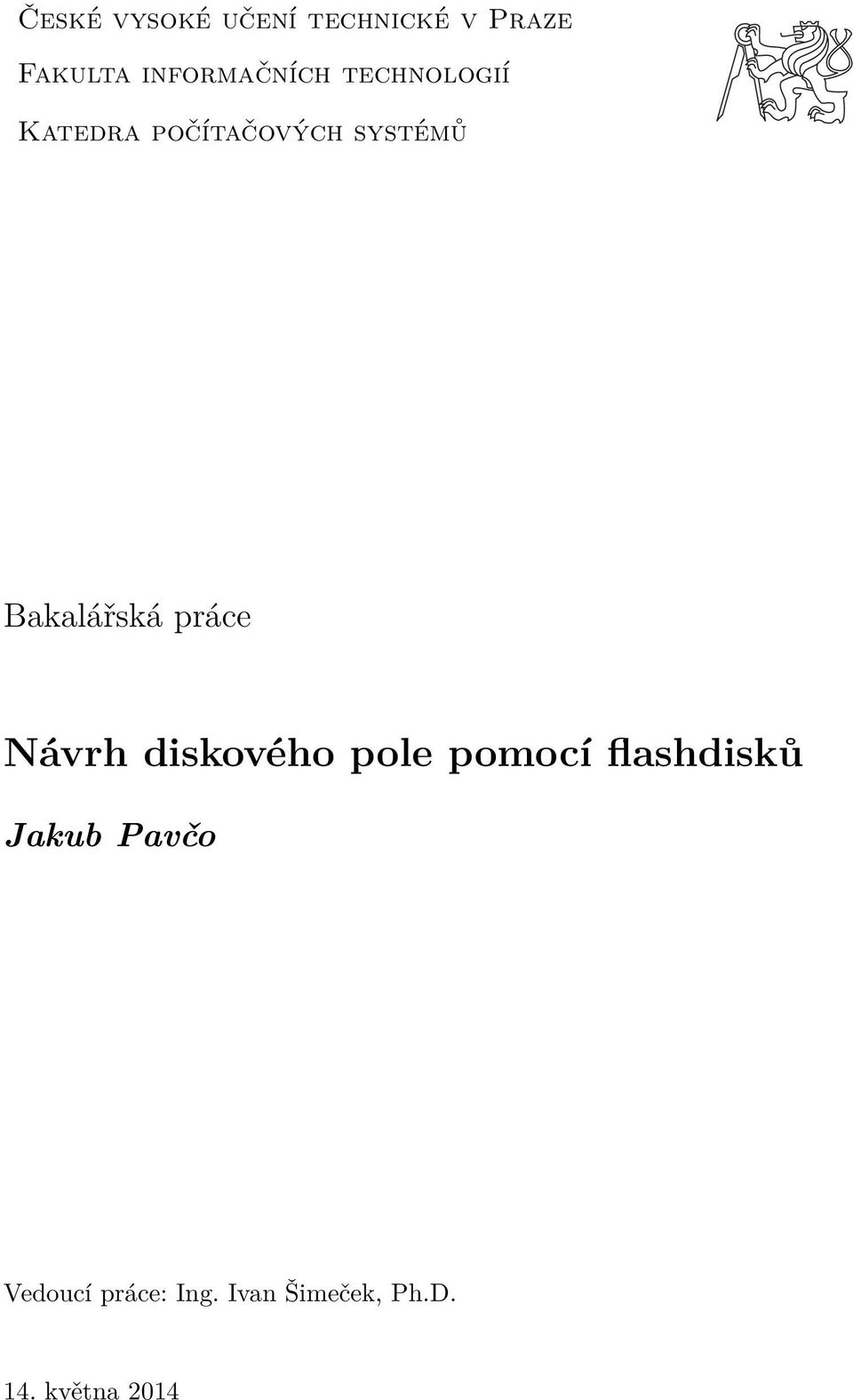 Bakalářská práce Návrh diskového pole pomocí flashdisků