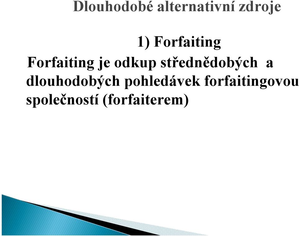 střednědobých a dlouhodobých