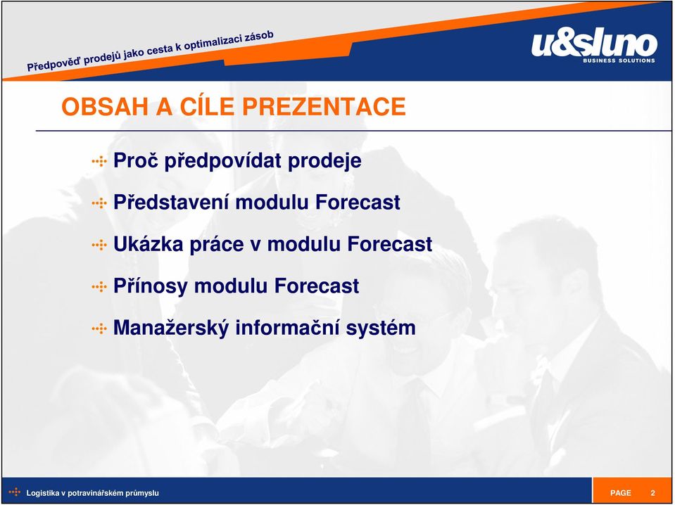 Ukázka práce v modulu Forecast Přínosy