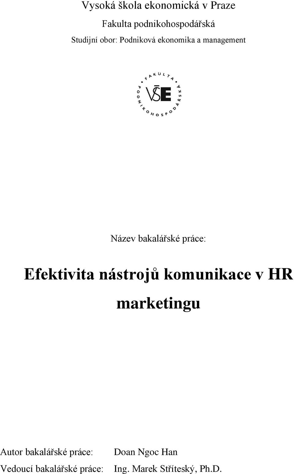 Efektivita nástrojů komunikace v HR marketingu Autor bakalářské