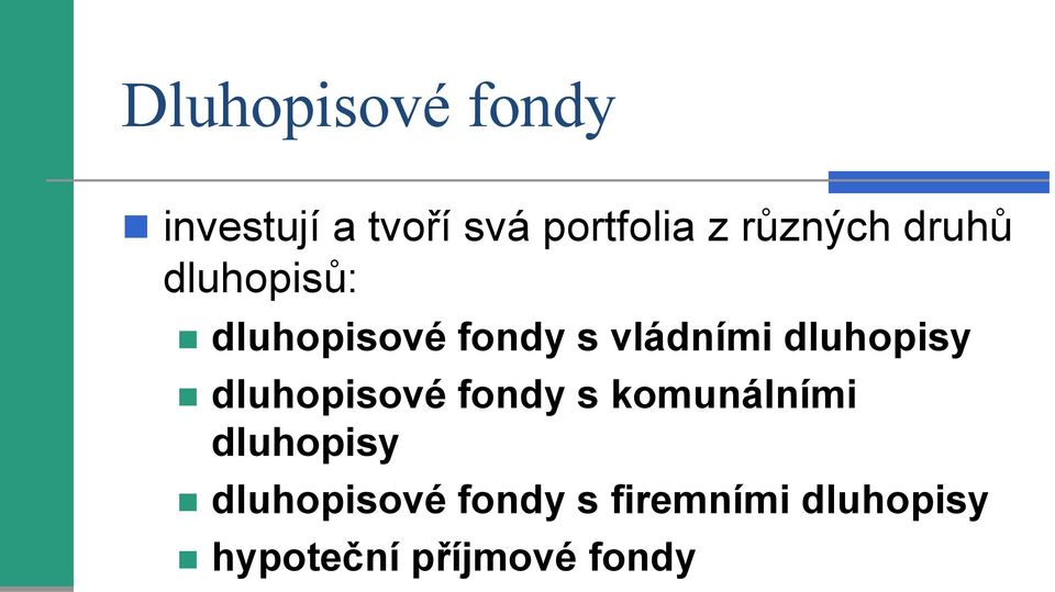 dluhopisy dluhopisové fondy s komunálními dluhopisy