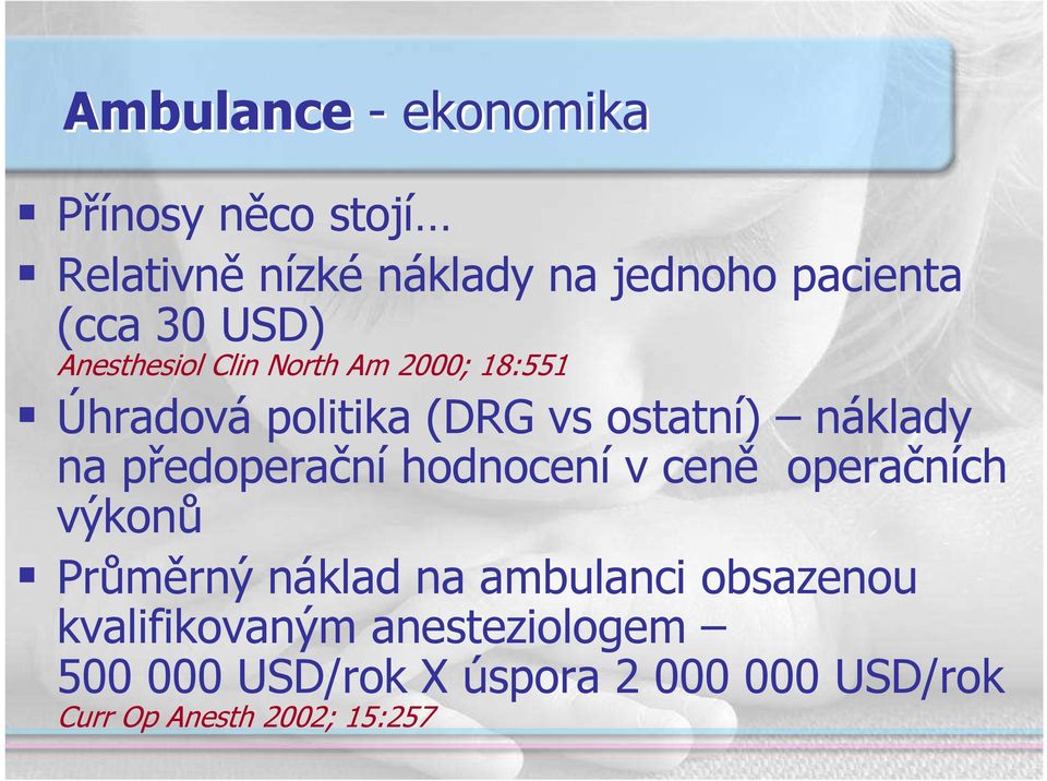 předoperační hodnocení v ceně operačních výkonů Průměrný náklad na ambulanci obsazenou