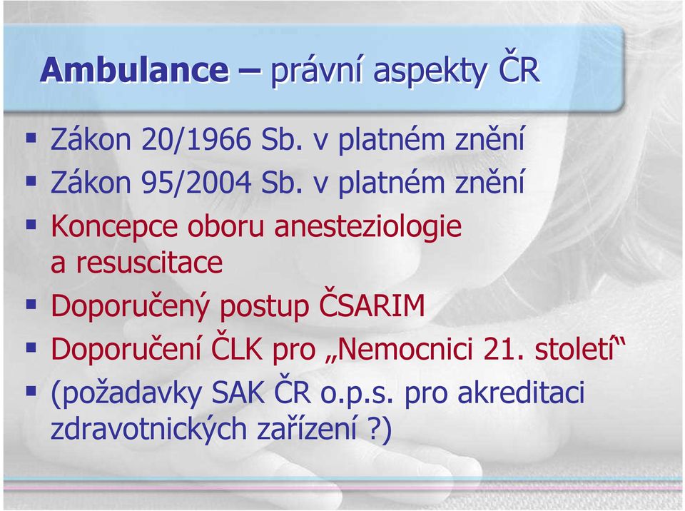 v platném znění Koncepce oboru anesteziologie a resuscitace