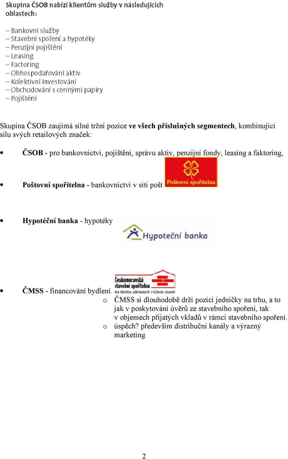 Hypotéční banka - hypotéky ČMSS - financování bydlení.