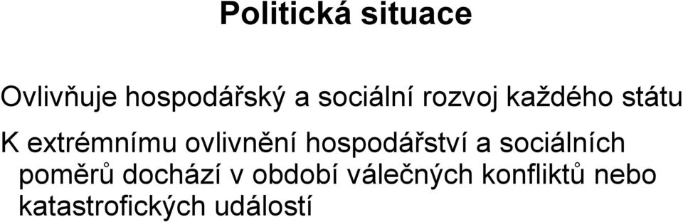 ovlivnění hospodářství a sociálních poměrů