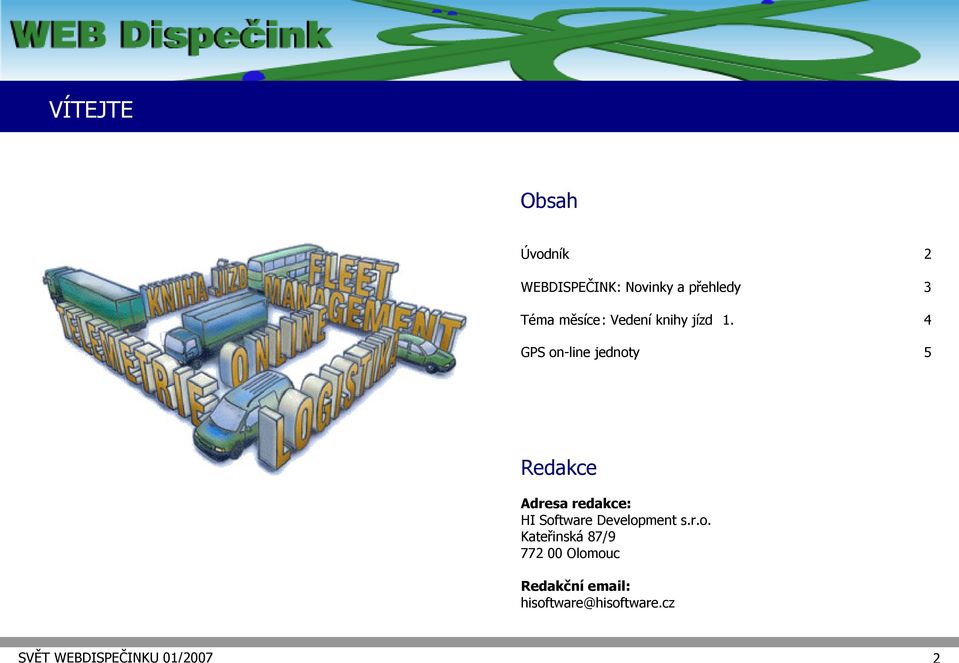 4 GPS on-line jednoty 5 Redakce Adresa redakce: HI Software