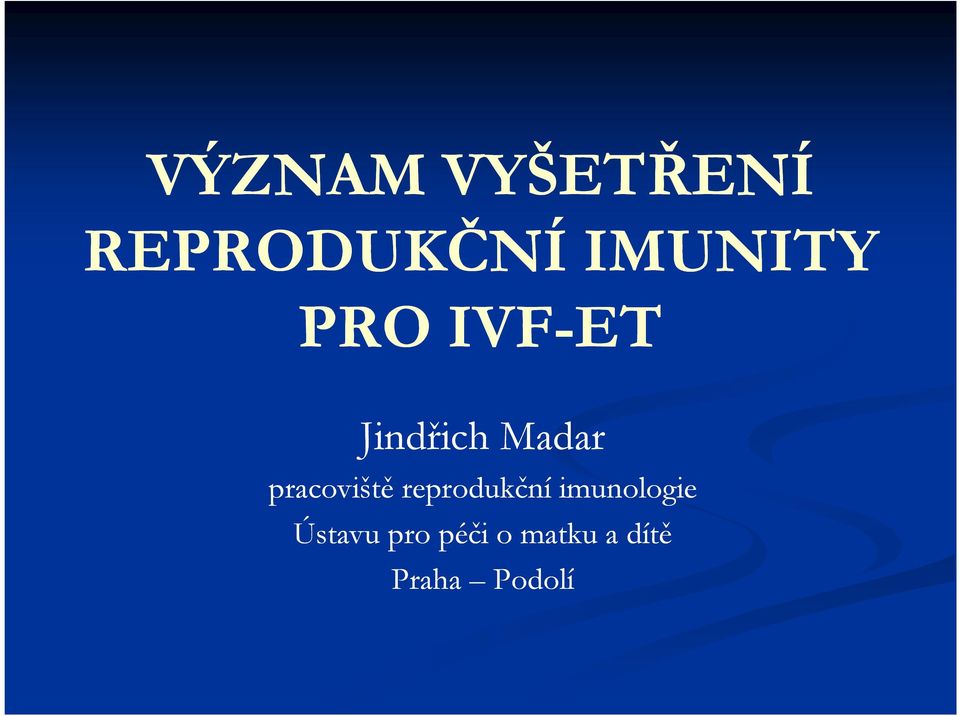 pracoviště reprodukční imunologie