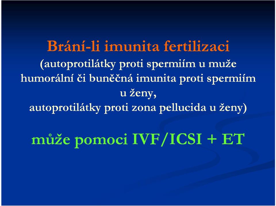 imunita proti spermiím u ženy, autoprotilátky