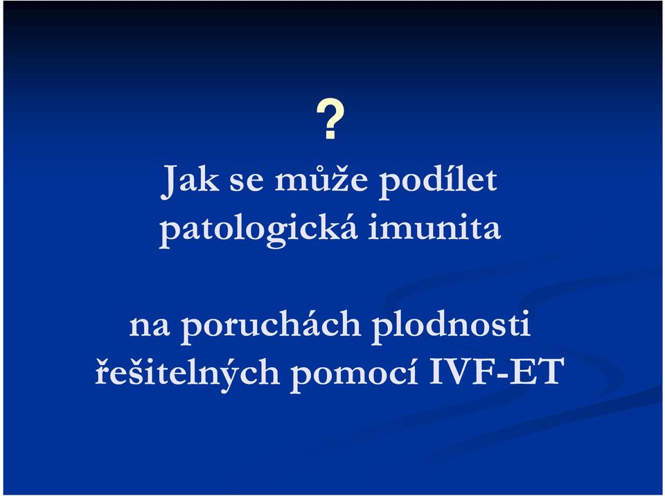 poruchách plodnosti