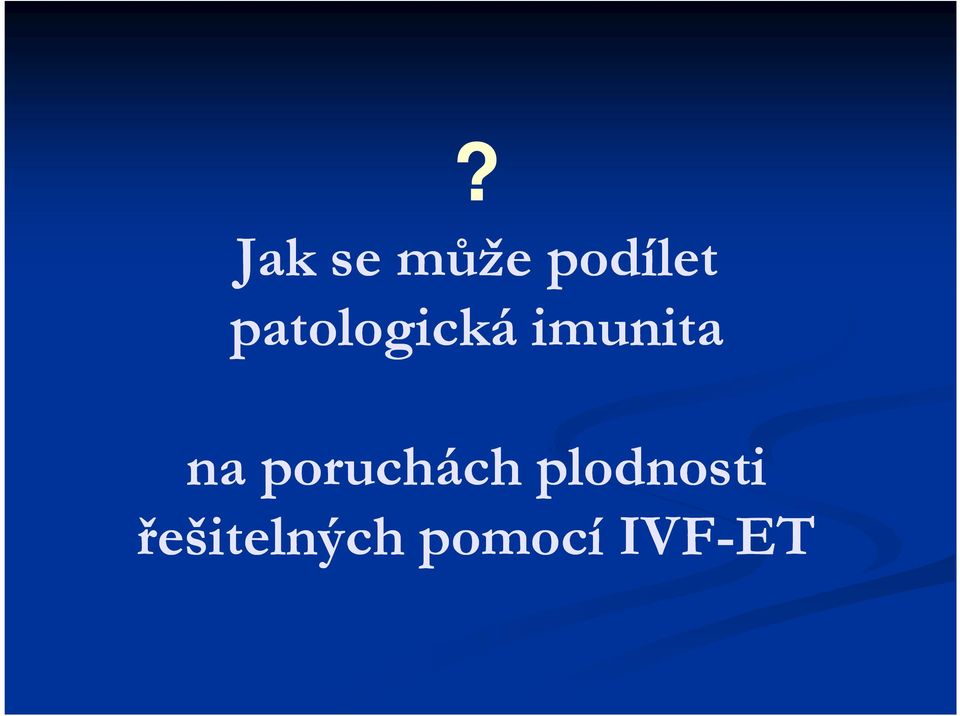 poruchách plodnosti