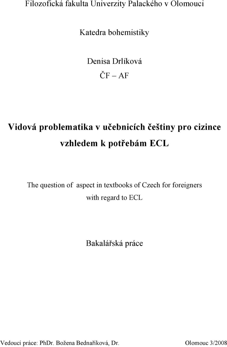 potřebám ECL The question of aspect in textbooks of Czech for foreigners with