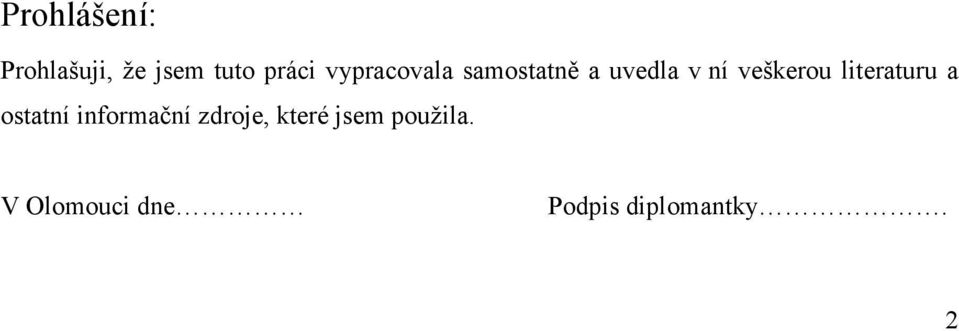 literaturu a ostatní informační zdroje, které