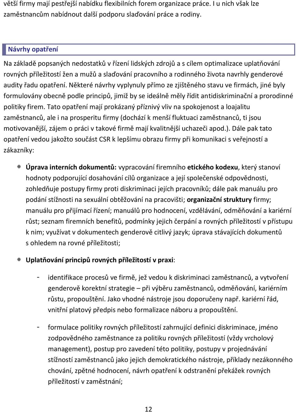 audity řadu opatření.