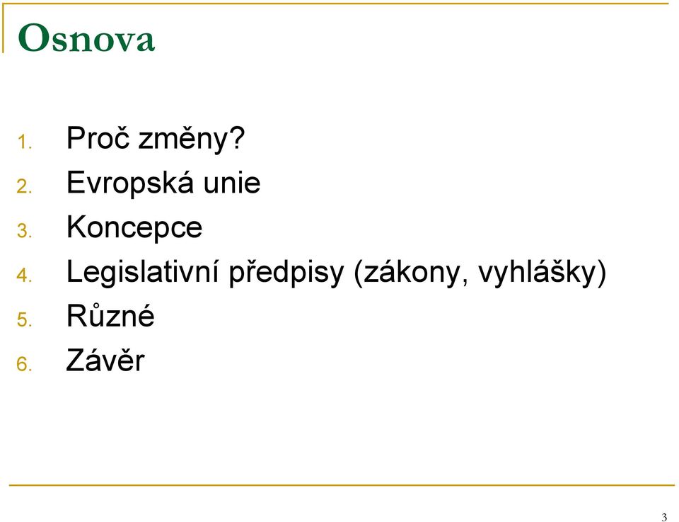 Legislativní předpisy ř