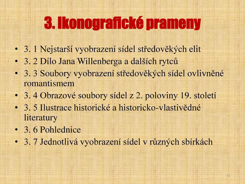 3 Soubory vyobrazení středověkých sídel ovlivněné romantismem 3.