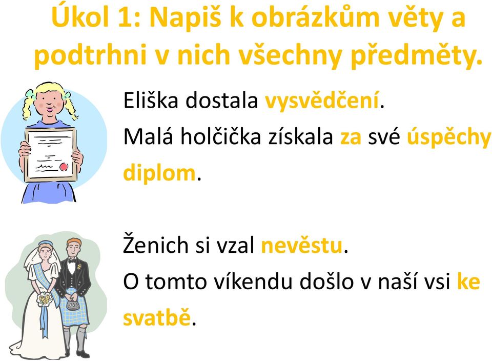 Malá holčička získala za své úspěchy diplom.