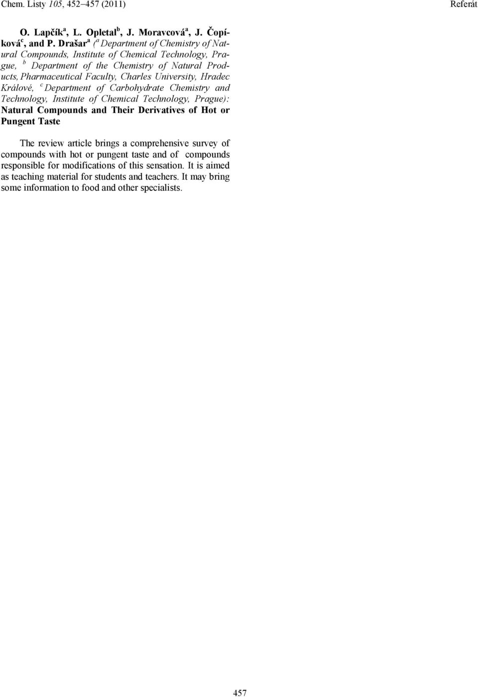 Charles University, radec Králové, c Department of Carbohydrate Chemistry and Technology, Institute of Chemical Technology, Prague): atural Compounds and Their Derivatives of ot