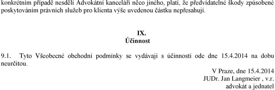 nepřesahují. IX. Účinnost 9.1.