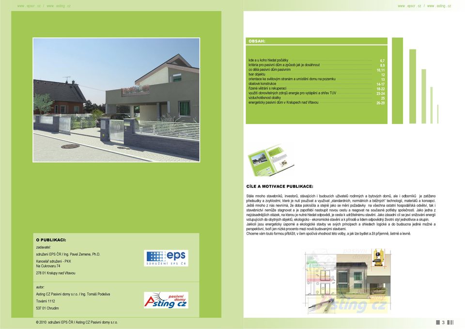 18-22 23-24 25 26-29 CÍLE A MOTIVACE PUBLIKACE: O PUBLIKACI: zadavatel: sdružení EPS ČR / Ing. Pavel Zemene, Ph.D.