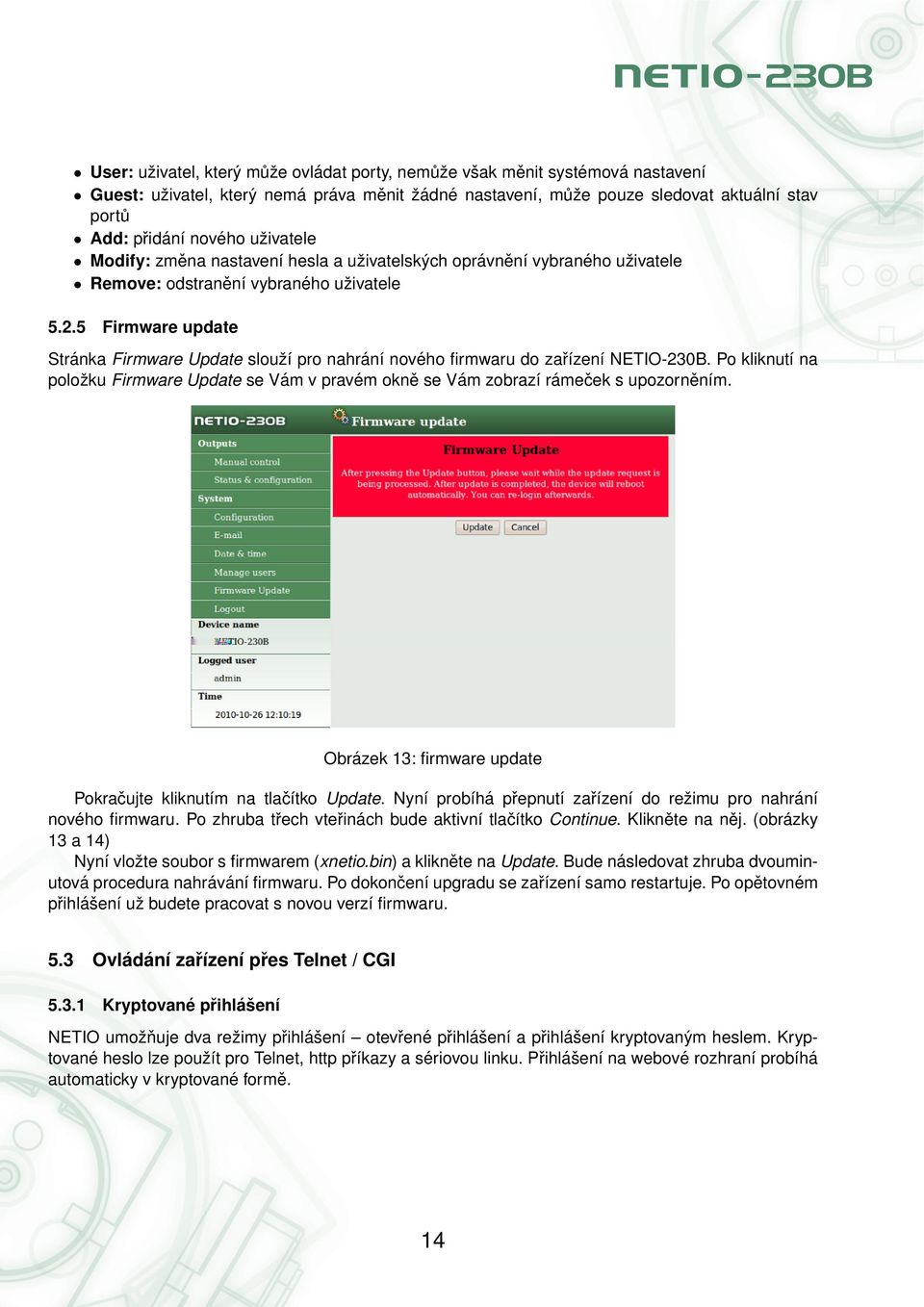 5 Firmware update Stra nka Firmware Update slouz ı pro nahra nı nove ho firmwaru do zar ı zenı NETIO-230B.