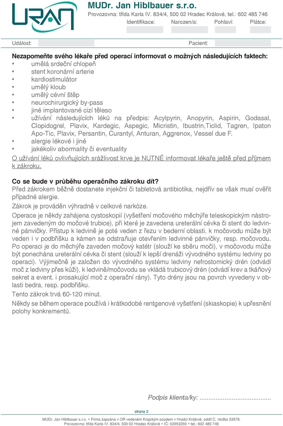 Plavix, Persantin, Curantyl, Anturan, Aggrenox, Vessel due F.