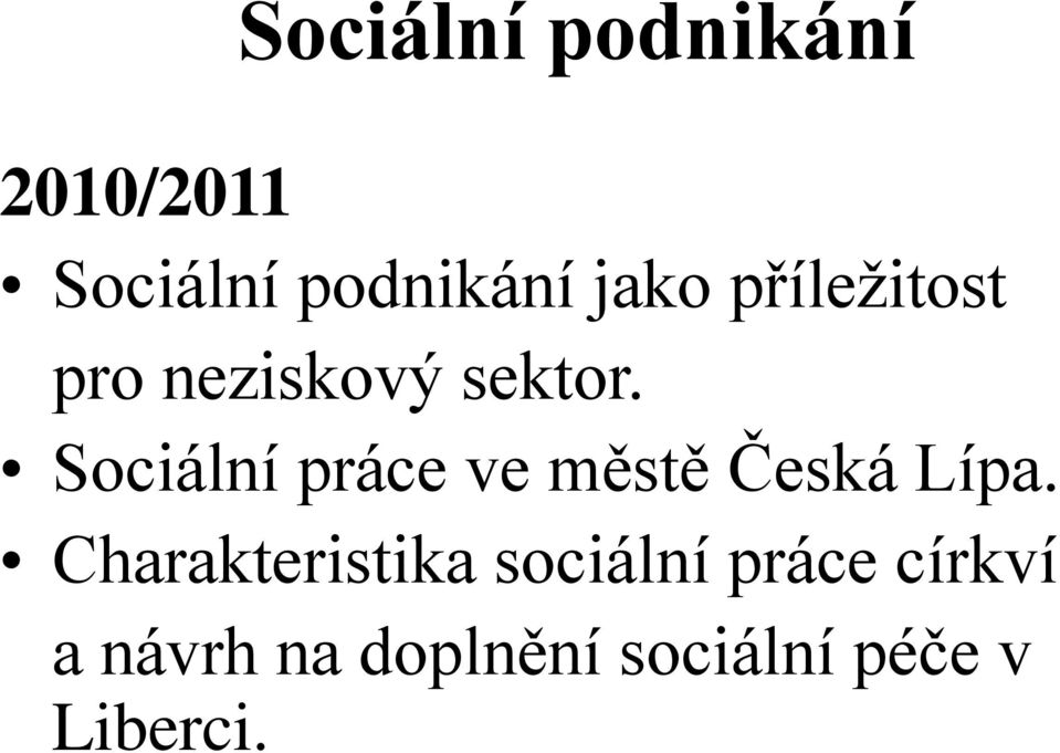 Sociální práce ve městě Česká Lípa.
