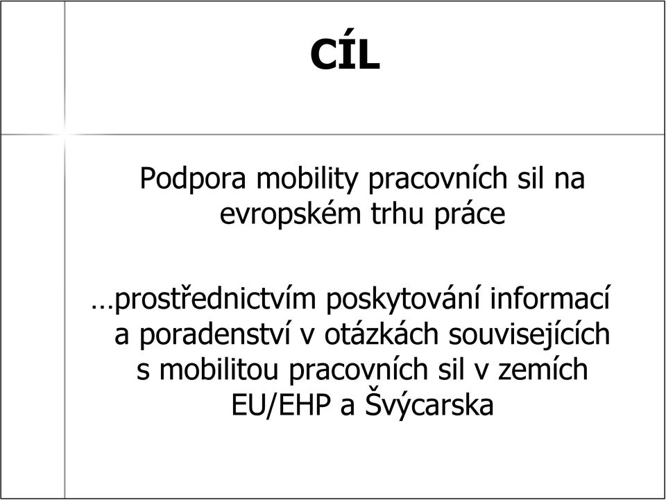 informací a poradenství v otázk zkách souvisejících