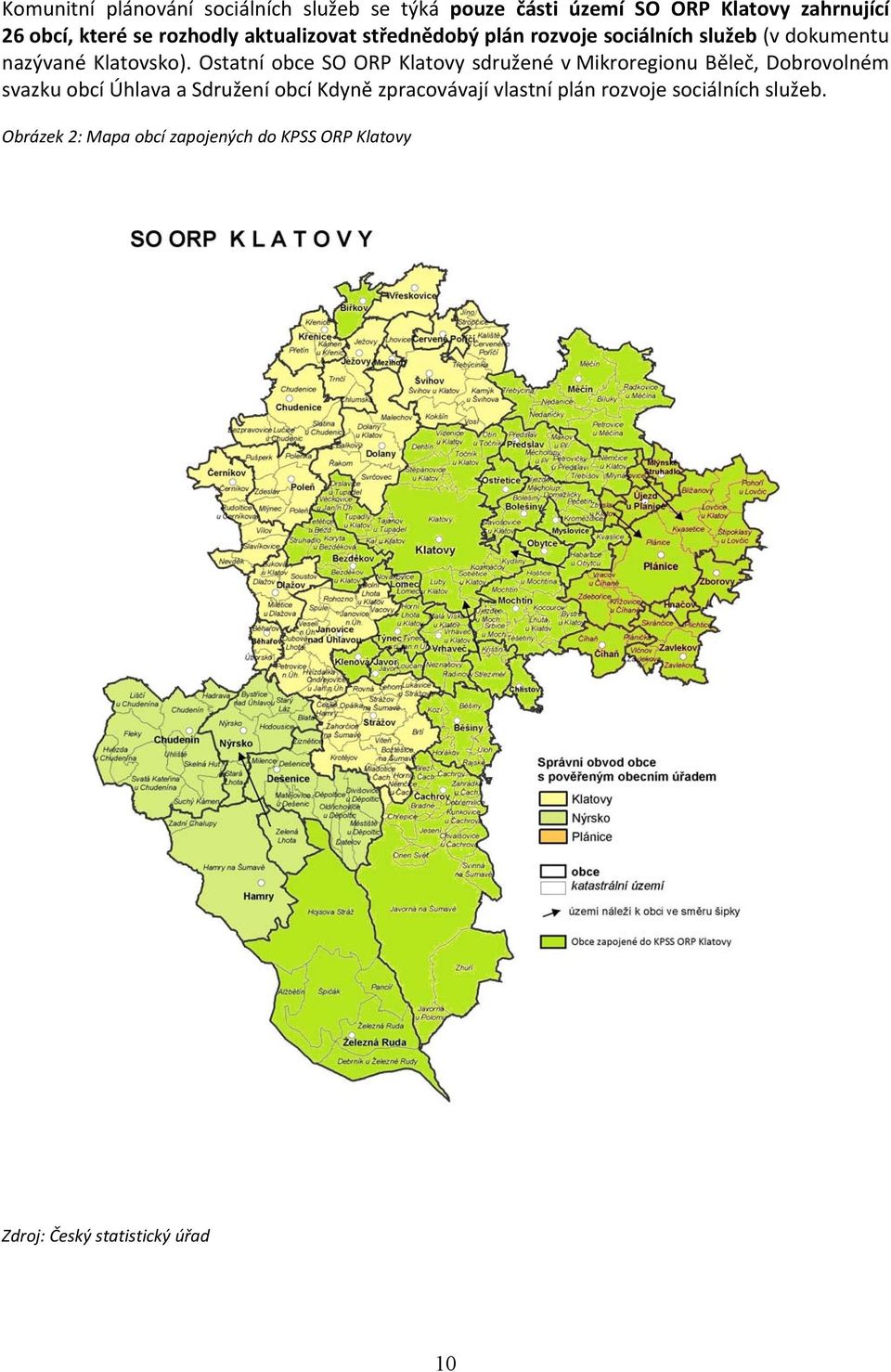 Ostatní obce SO ORP Klatovy sdružené v Mikroregionu Běleč, Dobrovolném svazku obcí Úhlava a Sdružení obcí Kdyně