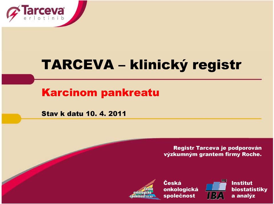2011 Registr Tarceva je podporován výzkumným ý