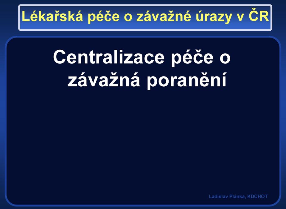 ČR Centralizace