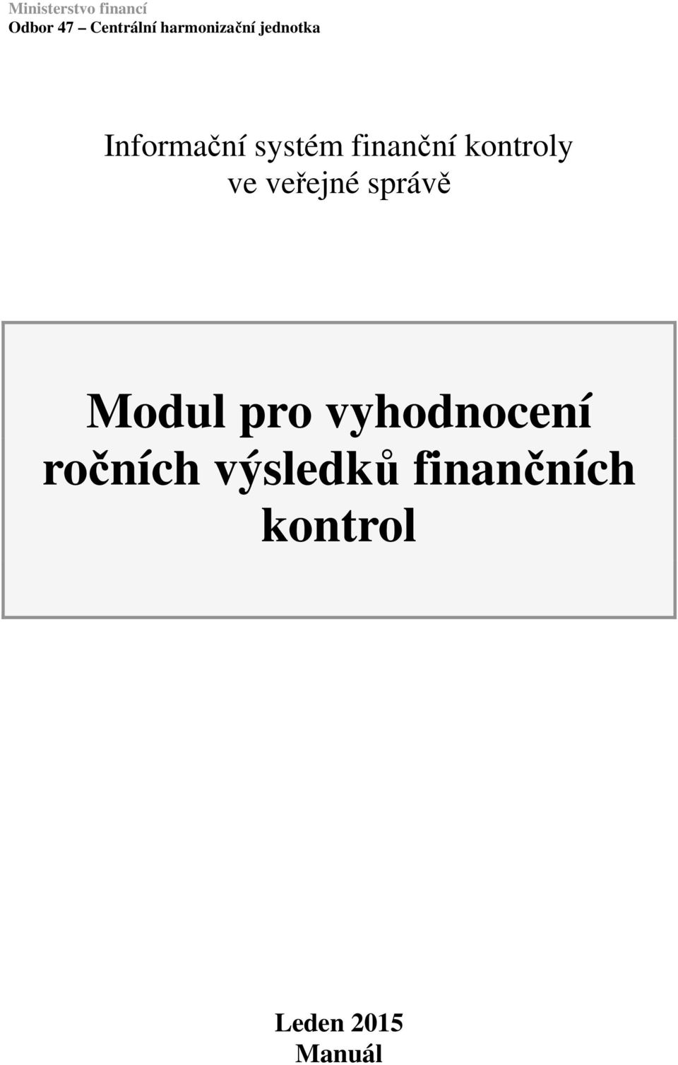 finanční kntrly ve veřejné správě Mdul pr