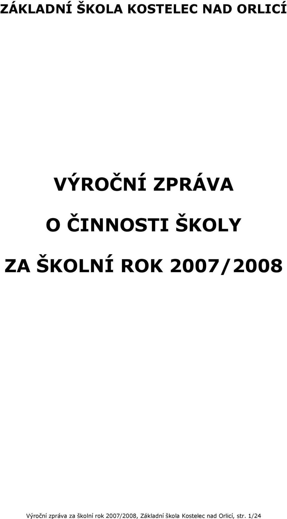 2007/2008 Výroční zpráva za školní rok