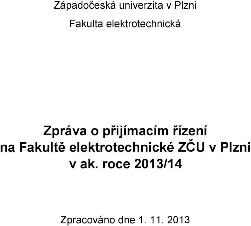 řízení na Fakultě elektrotechnické ZČU v