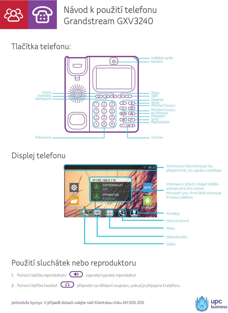 Informace o účtech. Widget dokáže zobrazit až 6 účtů včetně Microsoft Lync.