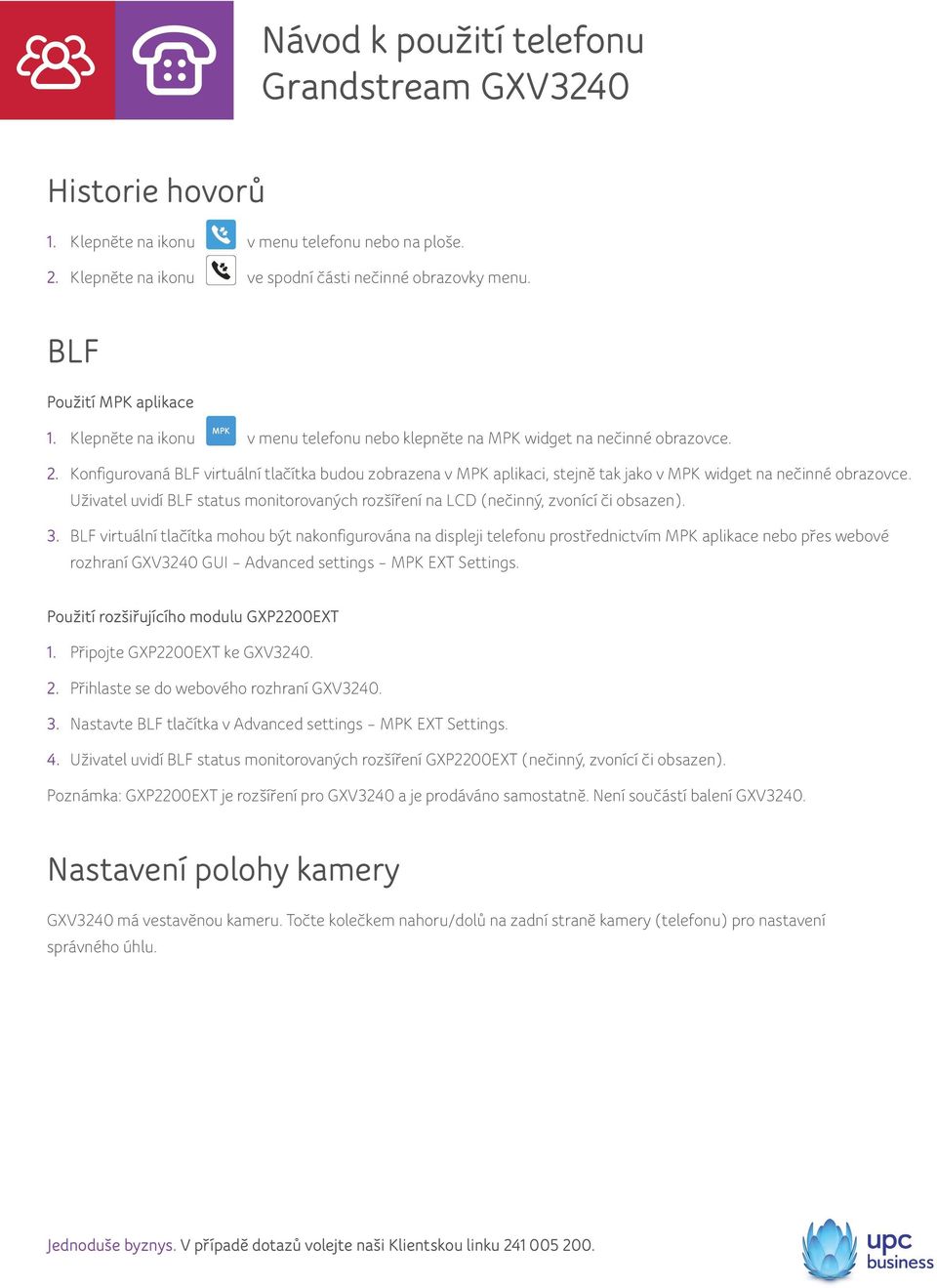 Konfigurovaná BLF virtuální tlačítka budou zobrazena v MPK aplikaci, stejně tak jako v MPK widget na nečinné obrazovce.