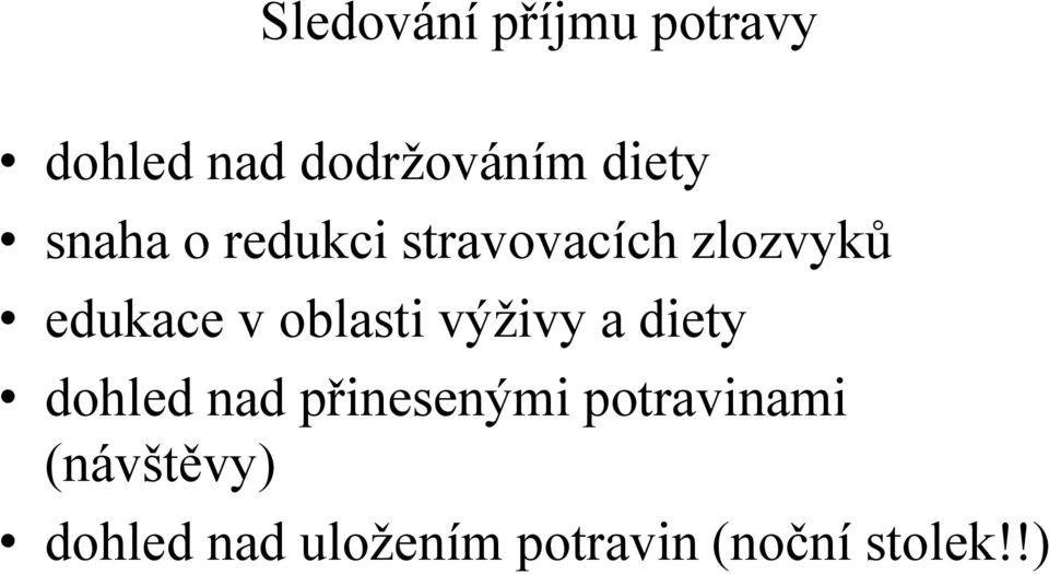 oblasti výživy a diety dohled nad přinesenými