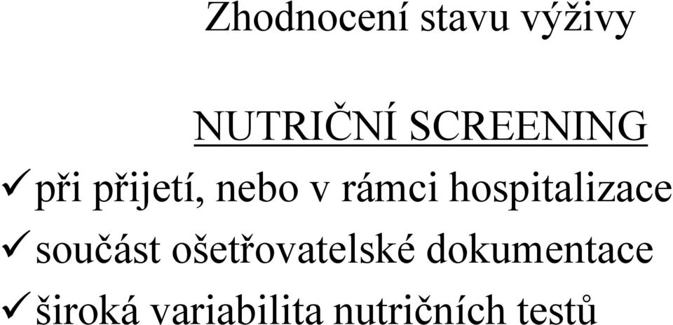 hospitalizace součást ošetřovatelské